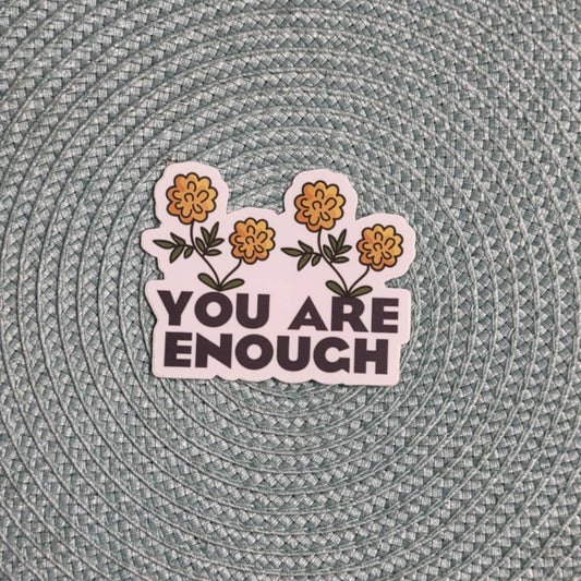 Sticker - "You Are Enough"